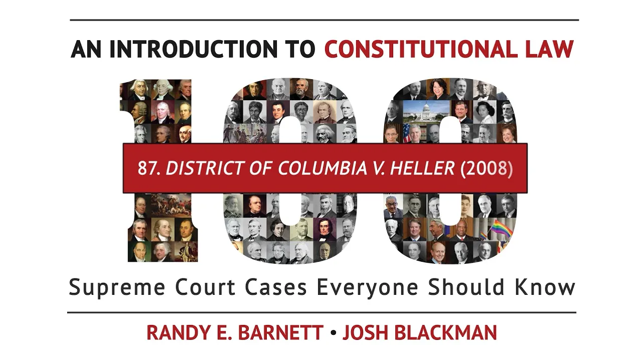 ⚖️ District of Columbia v. Heller (2008) | An Introduction to Constitutional Law