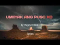 Download Lagu UMIIYAK ANG PUSO KO || by: Bugoy Drillon