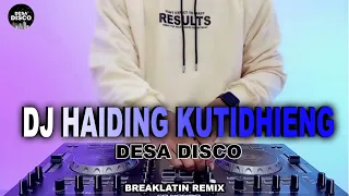 Download DJ HAIDING KUTIDHIENG BREAKLATIN REMIX ( Desa Disco ) 2024 MP3