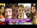 Relembre a ÚLTIMA NOVELA dos atores de PANTANAL PARTE 1