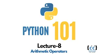 Python 101 Lecture 8 Mastering Arithmetic Operators in Python Coding The Code