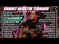 Download Lagu Charly Akustik Full Album [TERBARU]