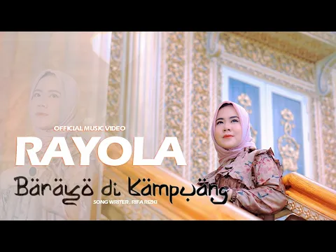 Download MP3 Barayo Di Kampuang | Rayola (Official Music Video) Lagu Minang Terbaru Rayola