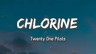 Download Twenty One Pilots - Chlorine (Lyrics) MP3