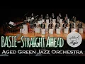 【AGJO】Basie - Straight Ahead｜第17回定期演奏会（2024年10月27日＠ピッコロシアター）