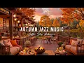 Download Lagu Smooth Autumn Jazz to Study, Work 🍂 Cozy Coffee Shop Ambience with Relaxing Jazz Instrumental Music