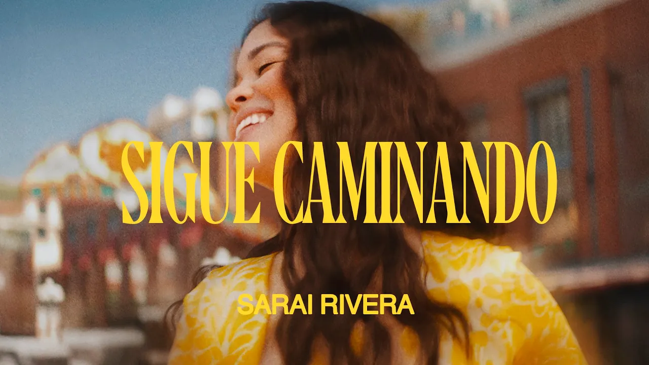 Sarai Rivera - Sigue Caminando (Video Oficial) Sarai Rivera - Sigue Caminando (Video Oficial)