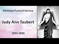 Christian Funeral Service for Judy Taubert - August 14 2026