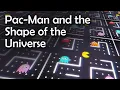 Lagu Pac-Man and the Shape of the Universe