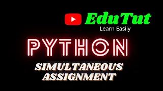 Simultaneous Assignment Python Programming Language EduTut Learn Easily in Tamil