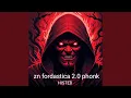 Lagu zn fordastica 2.0 phonk