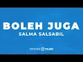 Boleh Juga - Salma Salsabil (KARAOKE VERSION)