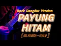 Download Lagu PAYUNG HITAM - Rock Version Cover ( Di Populerkan Oleh Iis Dahlia )