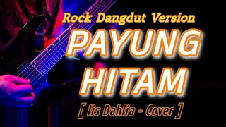 payung hitam rock version cover di populerkan oleh iis dahlia 