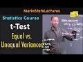 Two Sample t-Test Equal vs Unequal Variance Assumption Statistics Tutorial MarinStatsLectures