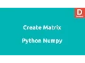 Python Numpy Create Matrix