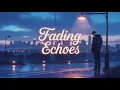 Download Lagu 🎵 “Fading Echoes – The Heartbreaking Love Ballad That Hits Deep 💔 (2025 Official Song)”