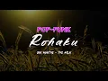 Lagu Jun Munthe - Rohaku PopPunk by The ARLN - Lagu Batak Terpopuler