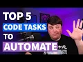 Top 5 Code Tasks You Should Automate - Code Automation Ideas