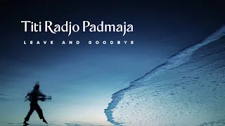 Titi Radjo Padmaja - Leave and Goodbye (Official Lyric Video)