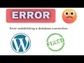 Error Establishing a Database Connection in WordPress Here s the FIX Step-by-Step Guide