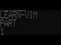 Learn Vim Part 1