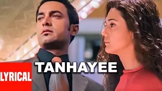 tanhayee lyrical video dil chahta hai sonu nigam javed akhtar amir khan preity z