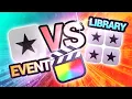 Final Cut Pro Library Vs Events How To Best Use Them