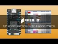 How to use SPI communication on the Particle Photon - Maker io Tutorial Digi-Key Electronics