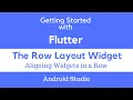 Flutter Row Layout Widget Tutorial
