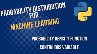 Introduction to Probability Distribution for Machine Learning Probability Density Function