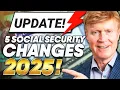 5 Social Security Changes That Will Impact YOU in 2025