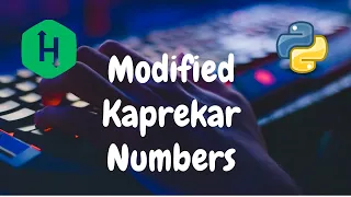 56 - Modified Kaprekar Numbers Implementation Hackerrank Solution Python