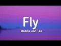 Maddie and Tae - Fly (lyrics) @MaddieandTae