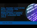 Full Packet Capturing with TShark for Continuous Monitoring Threat Intel via IP Domains URLS