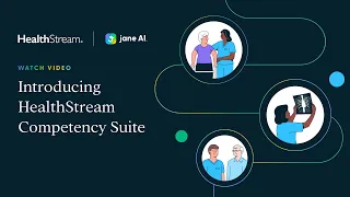 Introducing the HealthStream Competency Suite