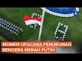 Download Lagu Detik-detik Penurunan Bendera Merah Putih Upacara HUT ke-80 RI di Istana Merdeka