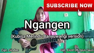 Download NGANGEN - Anggun Pramudita ft Iyus Fauzi (Kubisa Merindu Banyuwangi version) cover by Naumi MP3