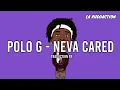 Polo G - Neva Cared Traduction francaise LA RUDDACTION