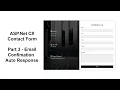 Contact Form in ASP Net C Part 3 - Email Confirmation Auto Response