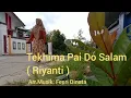 Tekhima Pai Do Salam / Riyanti / Arr. ORG+Gambus: Fesri Dinata
