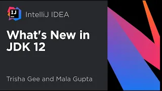 What s New in JDK 12