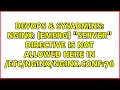 Nginx emerg server directive is not allowed here in nginx conf 76
