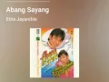 ABANG SAYANG // ETRI JAYANTHIE FEAT. JAMAL MIRDAD