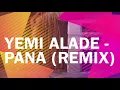 Yemi Alade x Tekno   Pana Remix