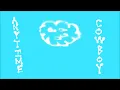 ANYTIME COWBOY .\
