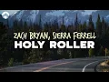 Holy Roller – Zach Bryan ft. Sierra Ferrell (Lyric Video) | Emotional Country Song ❤️