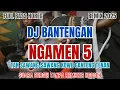 Download Lagu DJ BANTENGAN - NGAMEN 5 Tak Sawang Sawang Kowe Ganteng Tenan - Remix 2025 Musik Mberot Jaranan
