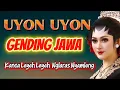 Download Lagu UYON UYON GENDING JAWA KLASIK , KANCA LEYEH LEYEH NGLARAS NYAMLENG