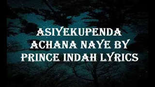 prince indah chike hera asiyekupenda achana naye lyrics translated